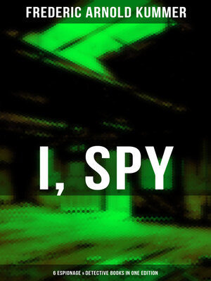 cover image of I, Spy--6 Espionage & Detective Books in One Edition